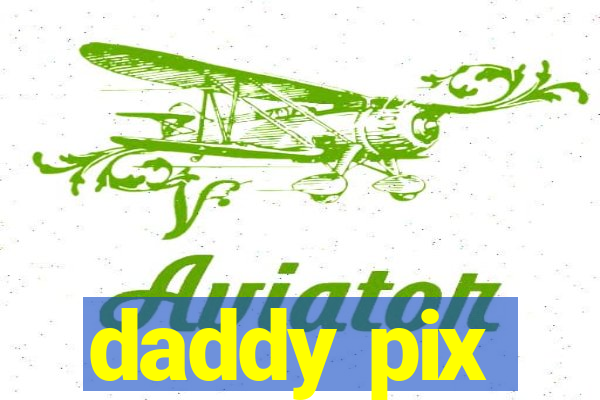 daddy pix